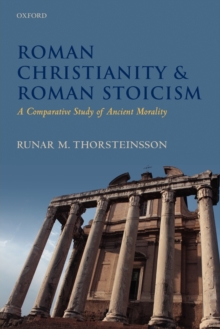 Image for Roman Christianity and Roman Stoicism  : a comparative study of ancient morality