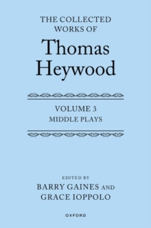 Image for Collected works of Thomas HeywoodVolume 3,: Middle plays