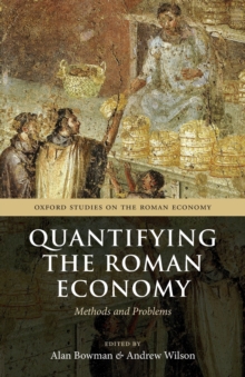 Image for Quantifying the Roman economy  : methods and problems