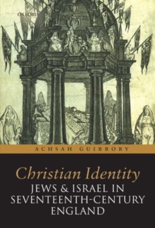 Image for Christian Identity, Jews, and Israel in 17th-Century England