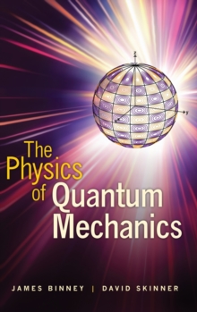 Physics of Quantum Mechanics