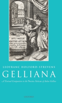 Image for Gelliana  : a textual companion to the "Noctes Atticae" of Aulus Gellius