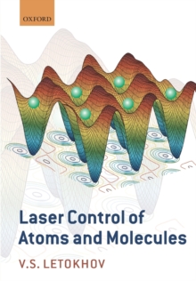 Laser Control of Atoms and Molecules