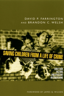 Image for Saving children from a life of crime: early risk factors and effective interventions