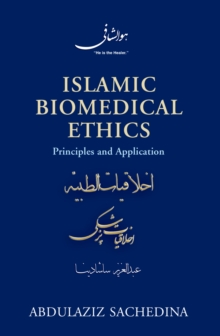 Image for Islamic biomedical ethics: principles and application
