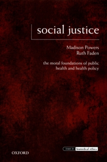 Image for Social justice: the moral foundations of public health and health policy