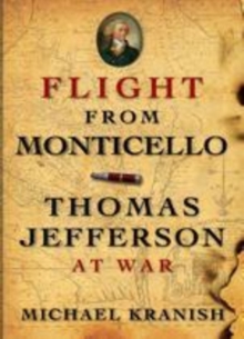 Image for Flight from Monticello: Thomas Jefferson at war