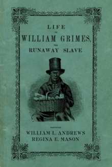 Image for Life of William Grimes, the runaway slave