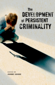 Image for The development of persistent criminality