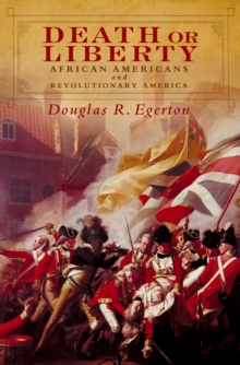 Image for Death or liberty: African Americans and revolutionary America