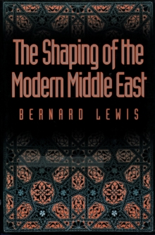 Image for The shaping of the modern Middle East