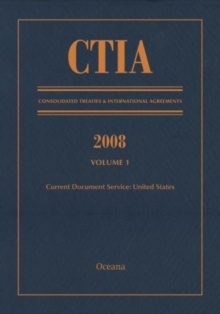 Image for CTIA: Consolidated Treaties & International Agreements 2008 Vol 1