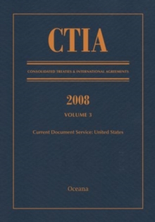 Image for CTIA: Consolidated Treaties & International Agreements 2008 Vol 3