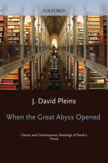 Image for When the great abyss opened: classic and contemporary readings of Noah's flood