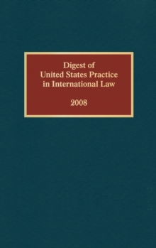 Digest of United States Practice in International Law, 2008