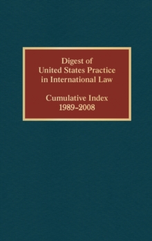 Digest of United States Practice in International Law, Cumulative Index 1989-2008