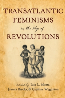 Transatlantic Feminisms in the Age of Revolutions