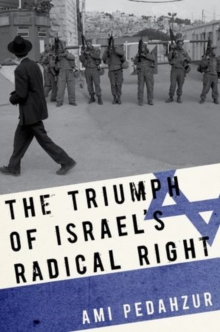 Image for The Triumph of Israel's Radical Right