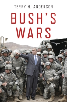 Image for Bush's wars  : democracy in an age of spectatorship