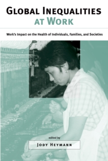 Image for Global inequalities at work: work's impact on the health of individuals, families, and societies