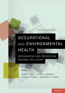 Image for Occupational and environmental health: recognizing and preventing disease and injury