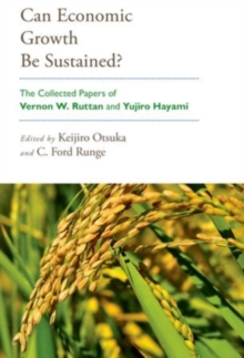 Image for Can economic growth be sustained?  : the collected papers of Vernon W. Ruttan and Yåujiråo Hayami