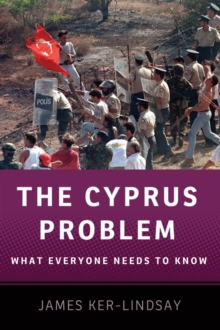 The Cyprus Problem: What Everyone Needs to Know®