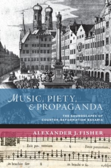 Image for Music, Piety, and Propaganda