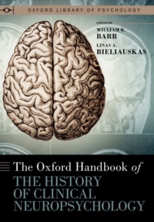 Image for The Oxford Handbook of the History of Clinical Neuropsychology