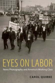 Image for Eyes on Labor : News Photography and America's Working Class