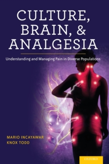 Image for Culture, Brain, and Analgesia : Understanding and Managing Pain in Diverse Populations