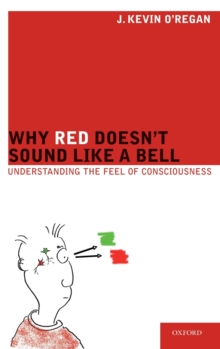 Image for Why red doesn't sound like a bell  : understanding the feel of consciousness