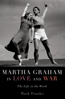 Image for Martha Graham in love and war: the life in the work