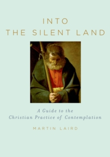 Image for Into the silent land: a guide to the practice of contemplation