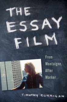 Image for The essay film: from Montaigne, after Marker