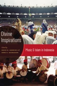 Image for Divine Inspiration: Music and Islam in Indonesia