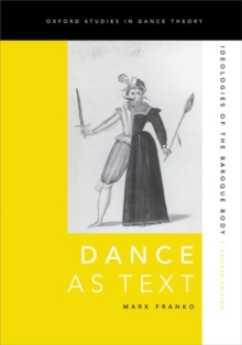 Image for Dance as text  : ideologies of the Baroque body