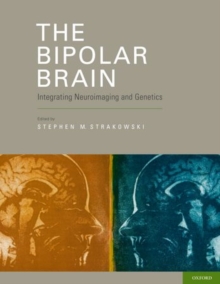 Image for The bipolar brain  : integrating neuroimaging with genetics
