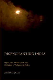 Image for Disenchanting india: organized rationalism and criticism of religion in india