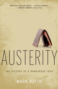 Image for Austerity: the history of a dangerous idea