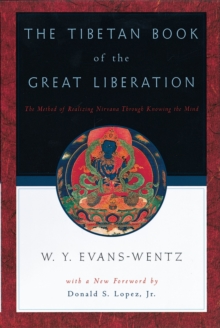 Image for The Tibetan book of the great liberation, or, The method of realizing nirvana through knowing the mind