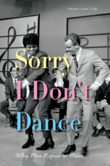 Sorry I Don’t Dance: Why Men Refuse to Move