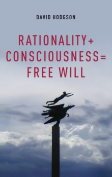 Rationality + Consciousness = Free Will