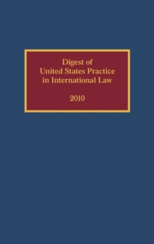 Digest of United States Practice in International Law, 2010