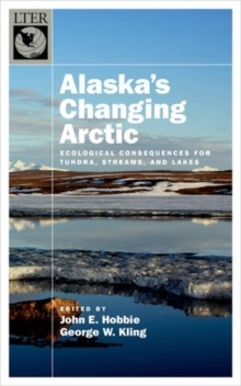 Image for Alaska's changing arctic  : ecological consequences for tundra, streams, and lakes