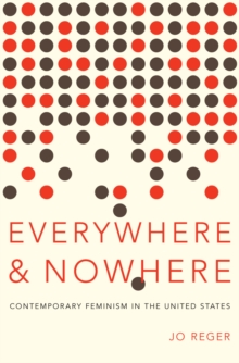 Image for Everywhere and nowhere: the state of contemporary feminism in the United States