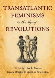 Image for Transatlantic feminisms in the age of revolutions