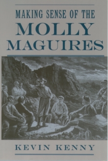 Image for Making Sense of the Molly Maguires