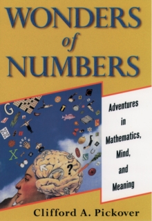 Image for Wonders of numbers: adventures in mathematics, mind, and meaning