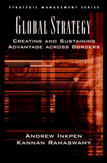 Image for Global Strategy Creating and Sustaining Advantage Across Borders